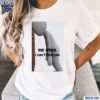 Me When I Cant Fuck You Funny Meme Shirt t-shirt