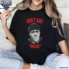 Moe Howard Just Say Moe Funny Meme Shirt t-shirt