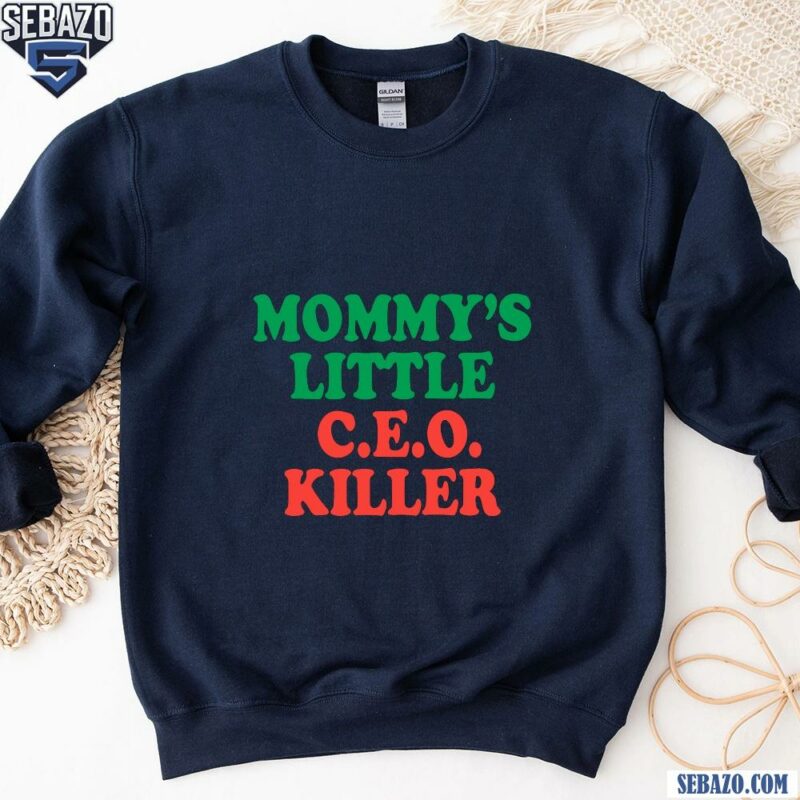 Mommys Little Ceo Killer Shirt sweatshirt