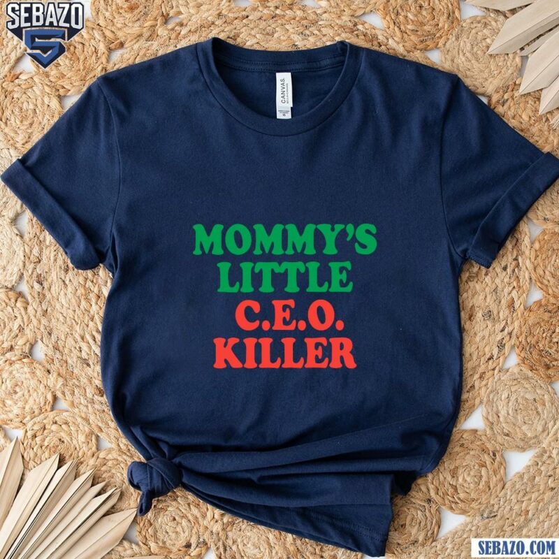 Mommys Little Ceo Killer Shirt t-shirt