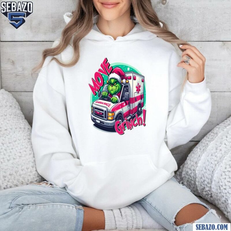 Move Grinch Christmas Ambulance Driver Shirt hoodie