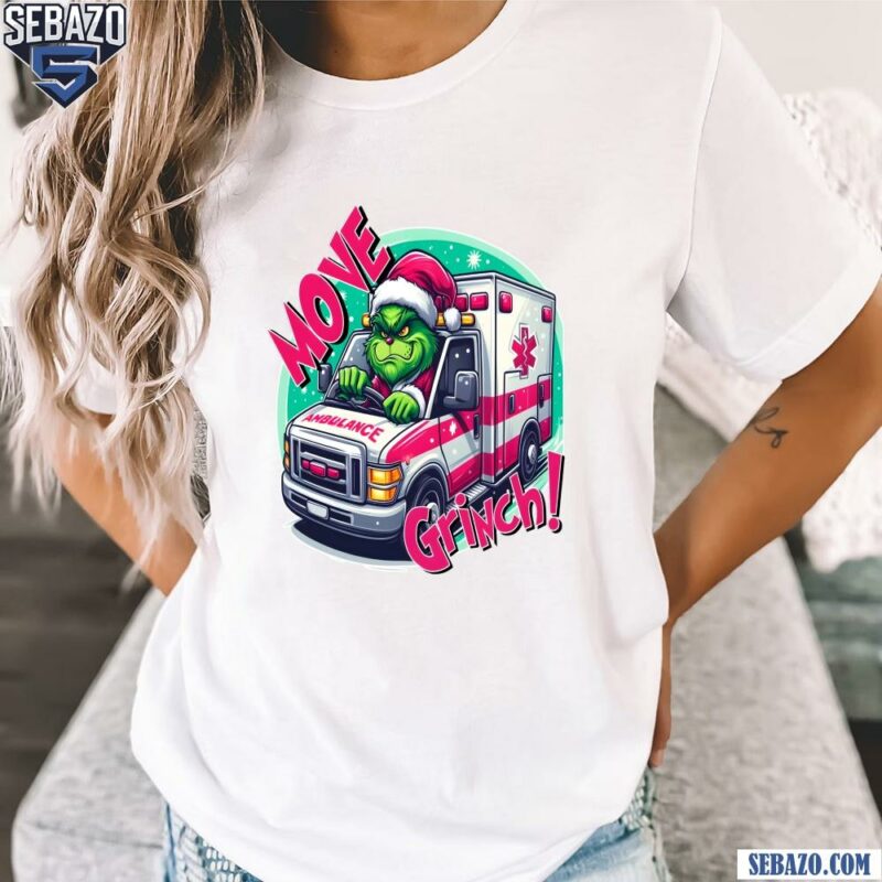 Move Grinch Christmas Ambulance Driver Shirt t-shirt