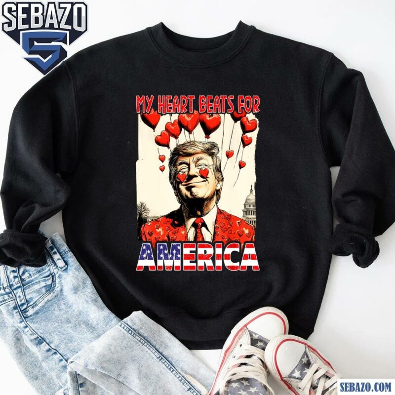 My Heart Beats For America Trump Valentines Day Shirt sweatshirt