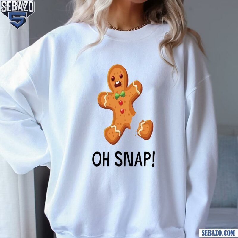 Oh Snap Gingerbread Cookie Christmas Cake Shirt sweatshirt