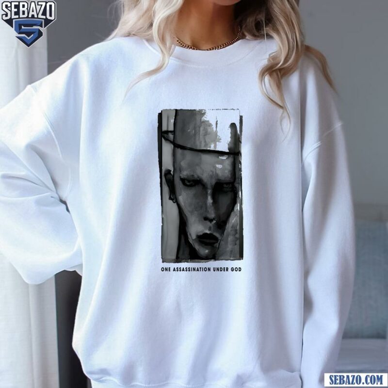 One Assassination Under God Marilyn Manson Shirt sweatshirt