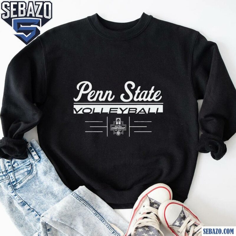 Penn State Volleyball 2024 NCAA Semifinals Shirt sweatshirt