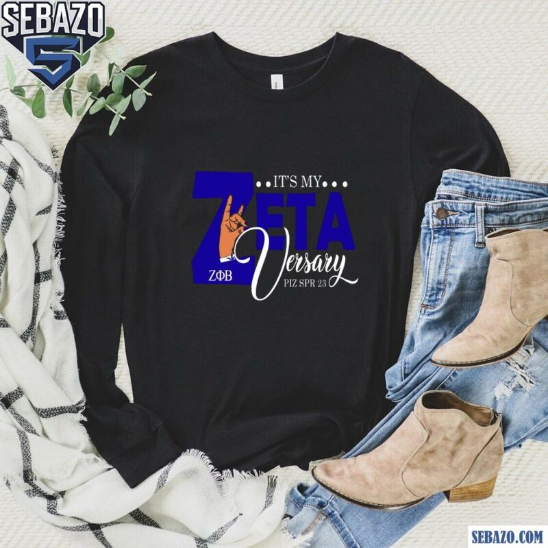 Personalized Its My Zeta Versary Zeta Phi Beta Shirt long sleeved