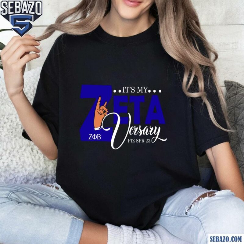 Personalized Its My Zeta Versary Zeta Phi Beta Shirt t-shirt