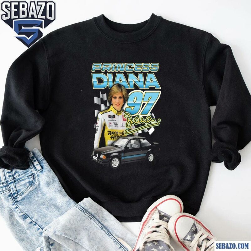 Princess Diana 97 Signature Race Car Shirt sweatshirt