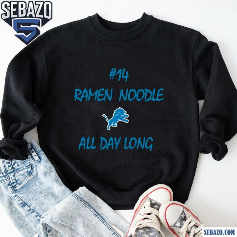 Ramen Noodle All Day Long Detroit Lions 14 Amon Ra St Brown Shirt sweatshirt