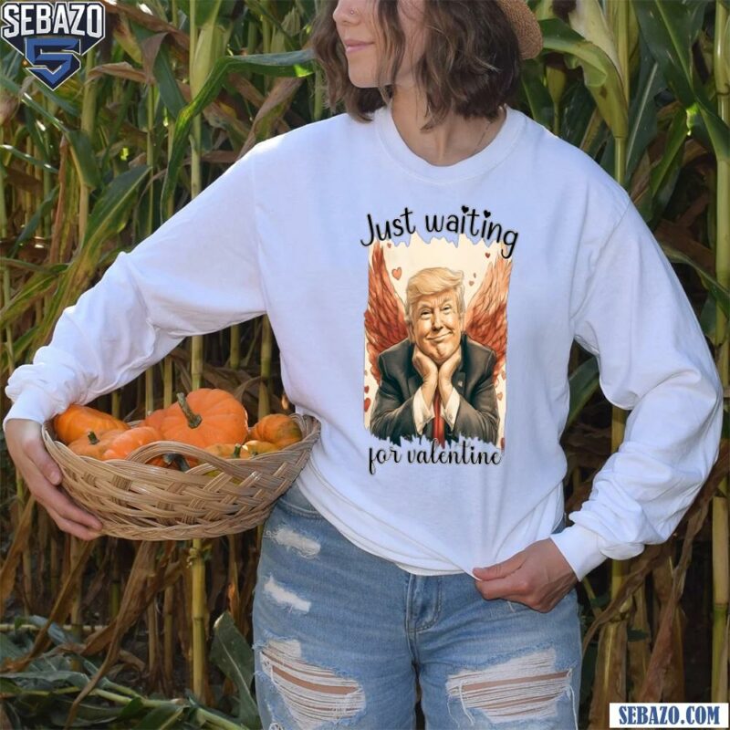 Retro Just Waiting For Valentine Angel Trump Shirt long sleeved