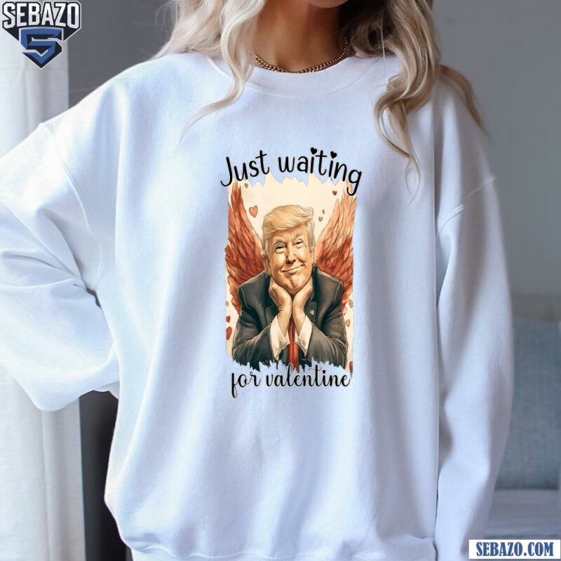 Retro Just Waiting For Valentine Angel Trump Shirt sweatshirt