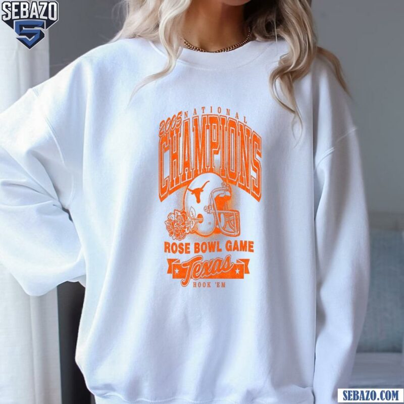 Retro National Champions Rose Bowl Game Texas Longhorns Shirt sweatshirt