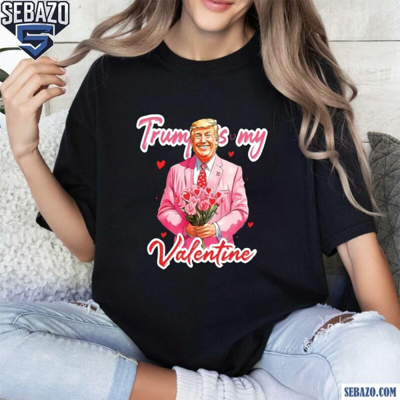 Retro Trump Is My Valentine Funny Trump Love Shirt t-shirt