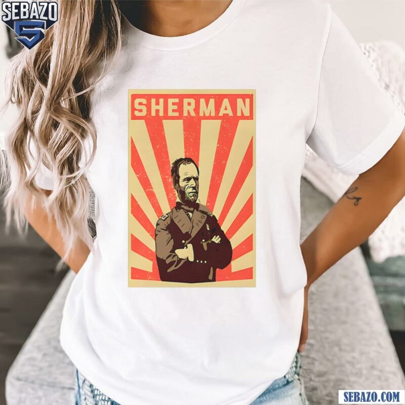 Retro William Tecumseh Sherman Propaganda Shirt t-shirt