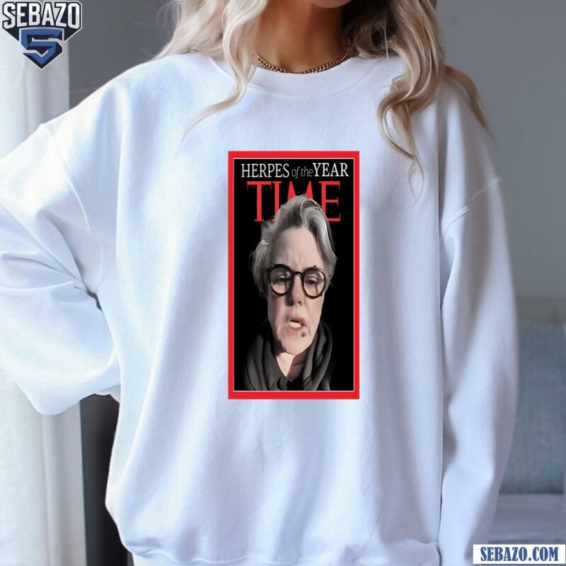 Rosie O Donnell Herpes Of The Year Time Shirt sweatshirt