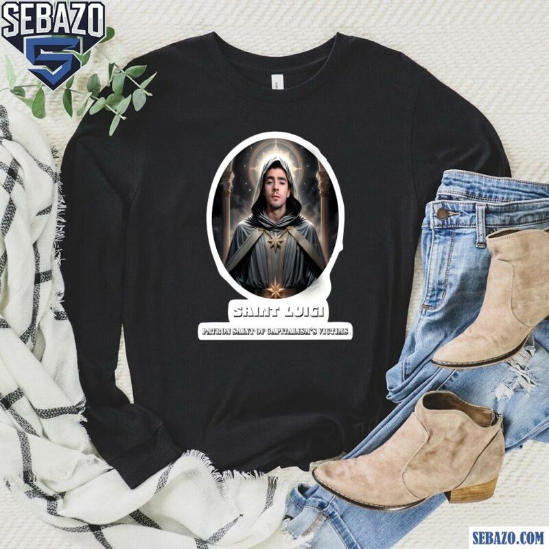 Saint Luigi Patron Saint Of Capitalisms Victims Shirt long sleeved