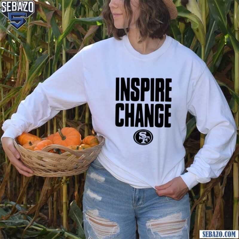 San Francisco 49Ers 2024 Inspire Change Shirt long sleeved