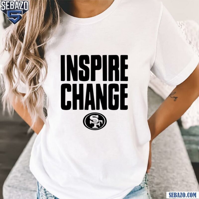 San Francisco 49Ers 2024 Inspire Change Shirt t-shirt