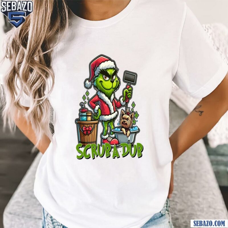 Scrub A Dub Christmas Grinch Pet Sitter Shirt t-shirt