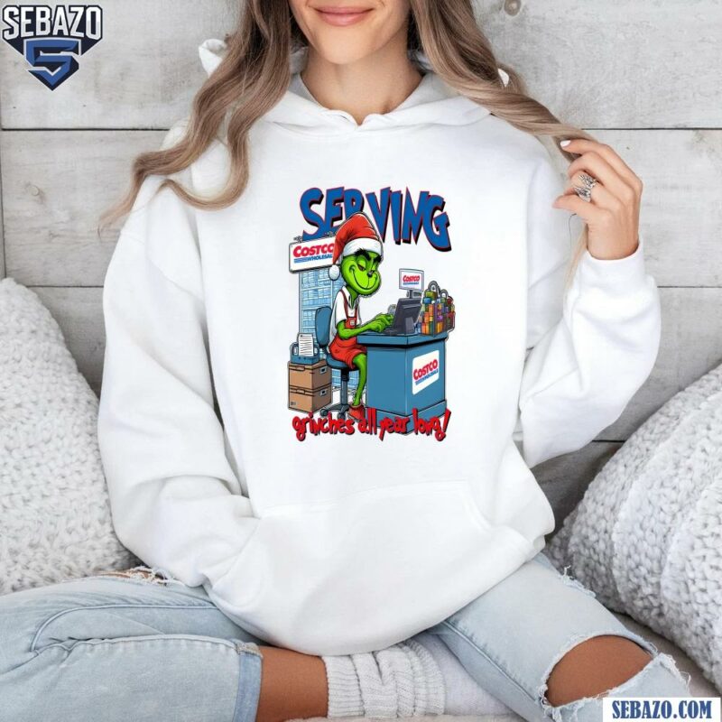 Serving Grinches All Year Long Funny Christmas Grinch Shirt hoodie