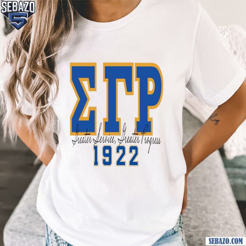 Sigma Gamma Rho Greater Service Greater Progress 1922 Shirt t-shirt