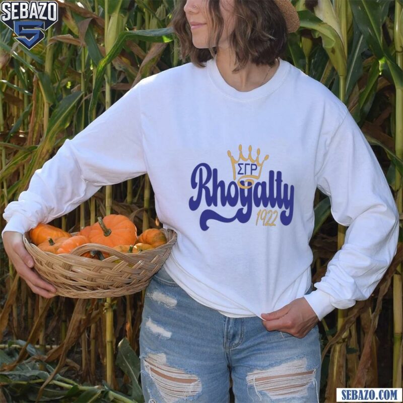 Sigma Gamma Rho Rhoyalty Since 1922 Shirt long sleeved