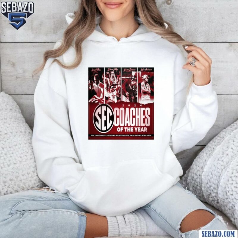 South Carolina Gamecocks Sec 2024 Coaches Of The Year Shirt hoodie