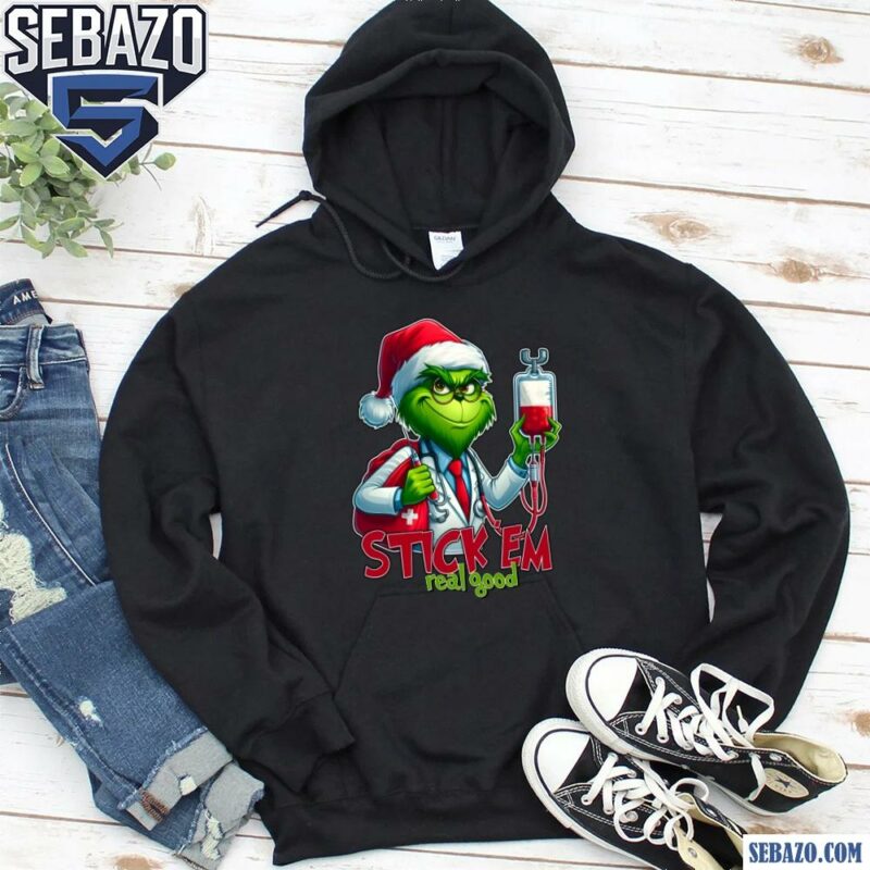 Stick Em Real Good Grinch Funny Christmas Doctor Shirt hoodie