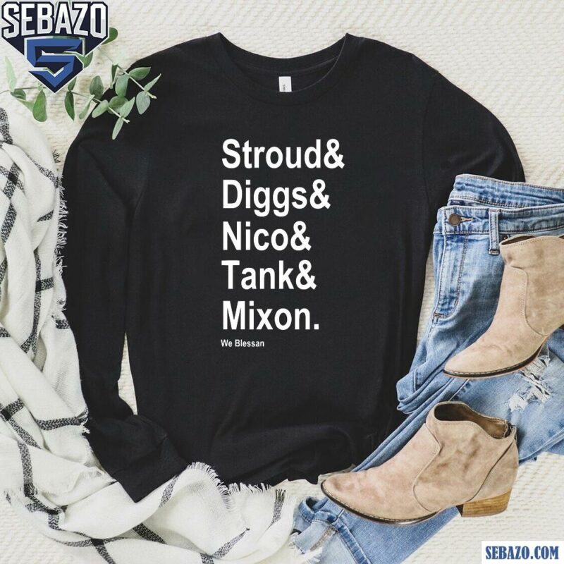 Stroud Diggs Nico Tank And Mixon We Blessan Shirt long sleeved