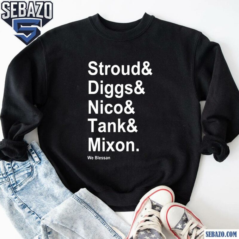 Stroud Diggs Nico Tank And Mixon We Blessan Shirt sweatshirt