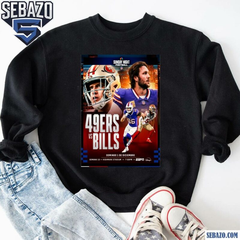 Sunday Night Football San Francisco 49Ers Vs Buffalo Bills Shirt sweatshirt