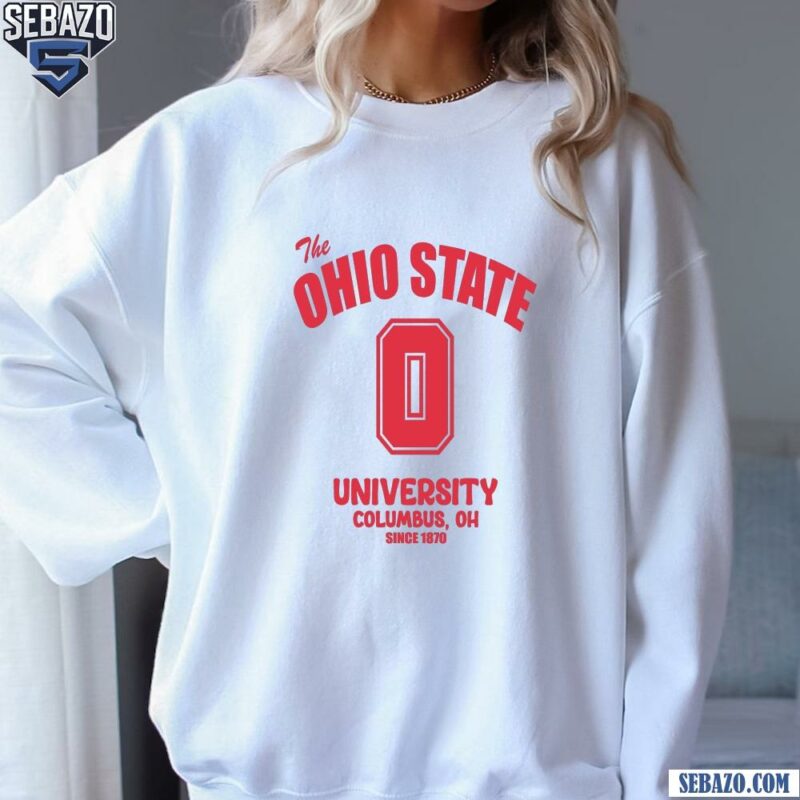 The Ohio State University Columbus OH Since 1870 Shirt sweatshirt