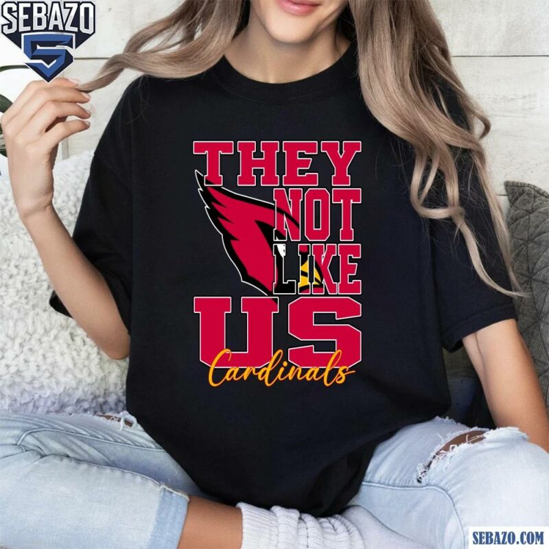 They Not Like Us Arizona Cardinals Nfl Football Shirt t-shirt