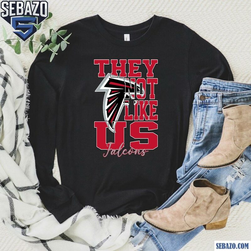 They Not Like Us Atlanta Falcons Nfl Football Shirt long sleeved