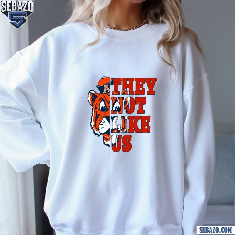 They Not Like Us Auburn Tigers College Football Shirt sweatshirt