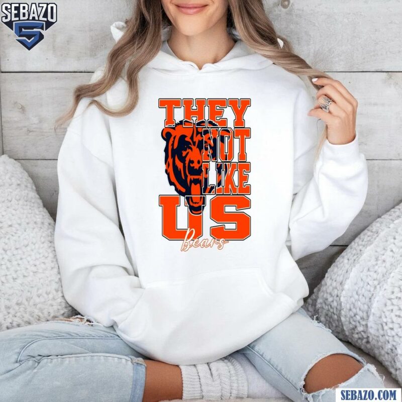 They Not Like Us Chicago Bears Nfl Football Shirt hoodie