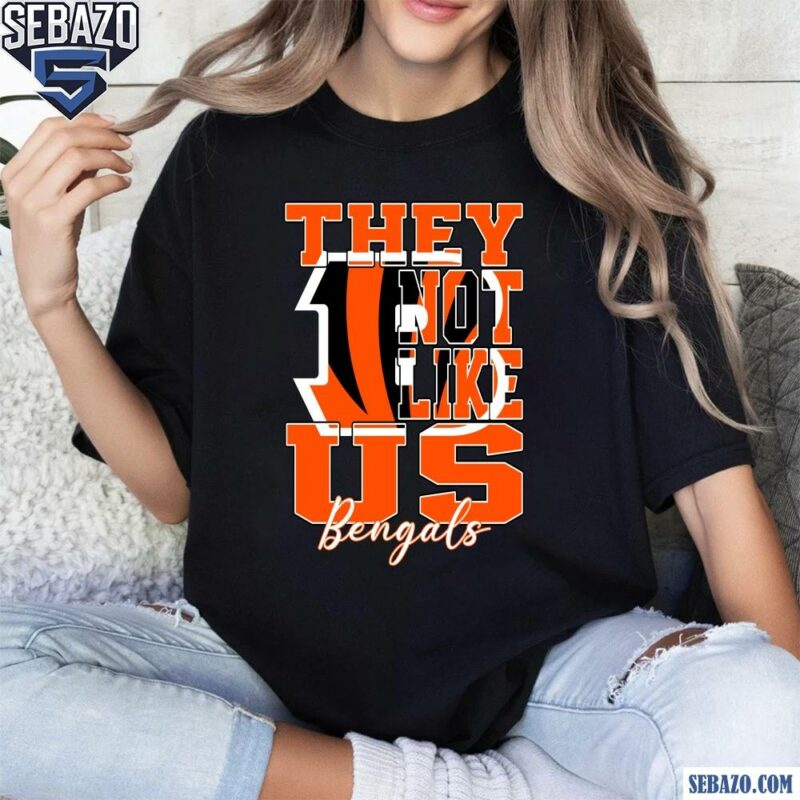 They Not Like Us Cincinnati Bengals Nfl Football Shirt t-shirt