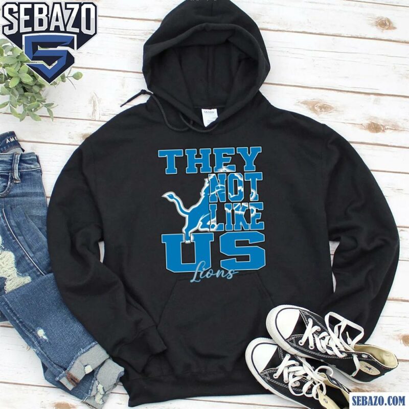 They Not Like Us Detroit Lions Nfl Football Shirt hoodie