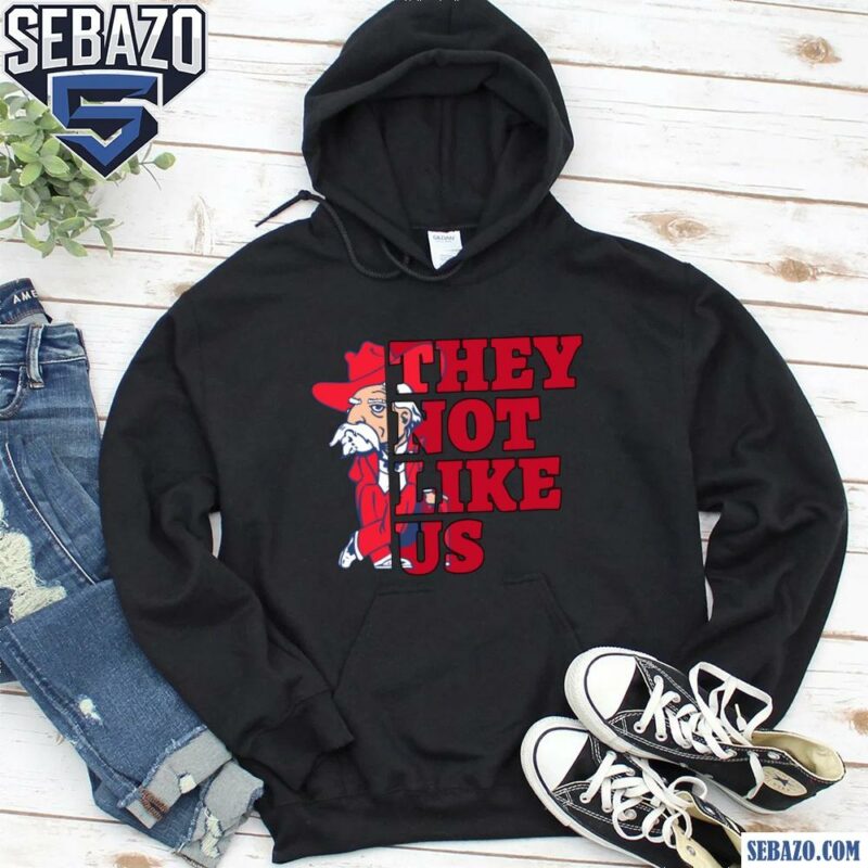 They Not Like Us East Ole Miss Rebels College Football Shirt hoodie