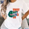 They Not Like Us Florida Gators College Football Shirt t-shirt