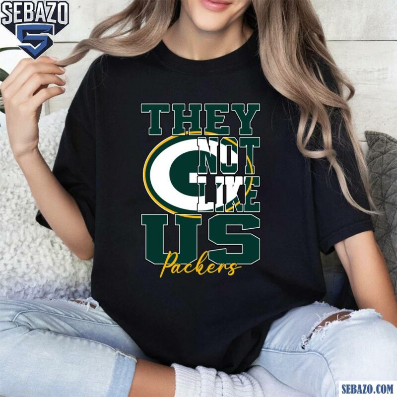 They Not Like Us Green Bay Packers Nfl Football Shirt t-shirt