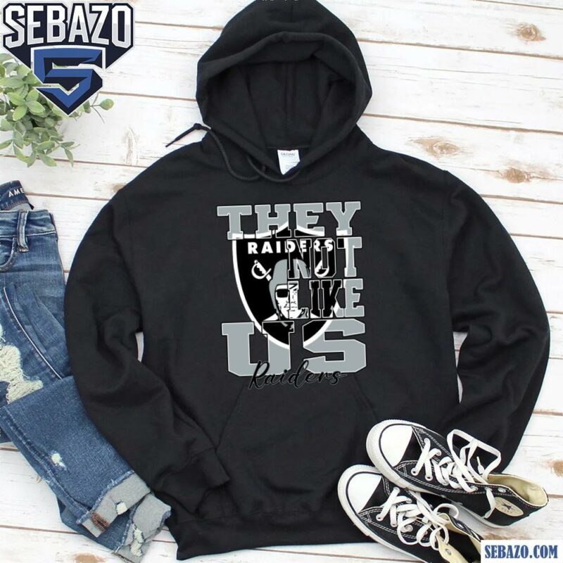 They Not Like Us Las Vegas Raiders Nfl Football Shirt hoodie