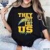 They Not Like Us Los Angeles Chargers Nfl Football Shirt t-shirt