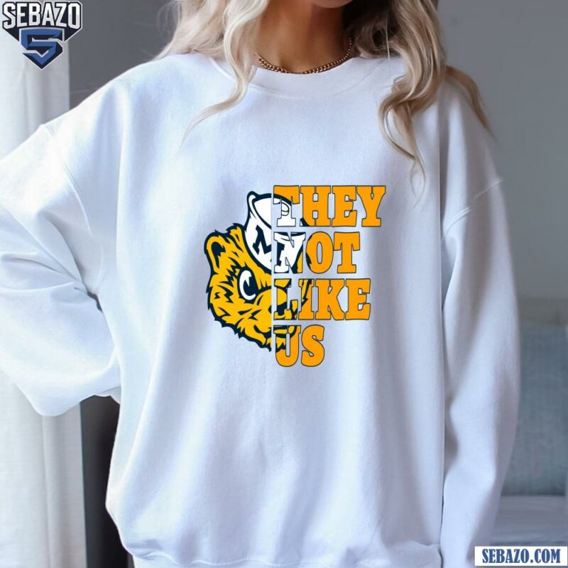 They Not Like Us Michigan Wolverines College Football Shirt sweatshirt