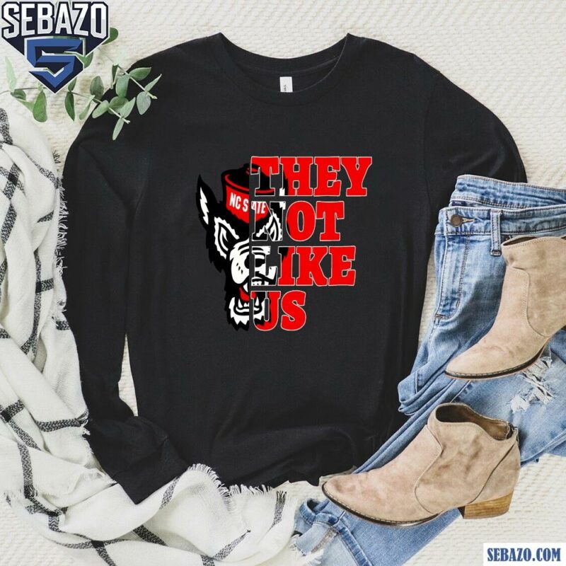 They Not Like Us Nc State Wolfpack College Football Shirt long sleeved