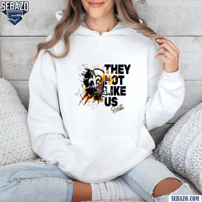 They Not Like Us New Orleans Saints Football Helmet Shirt hoodie