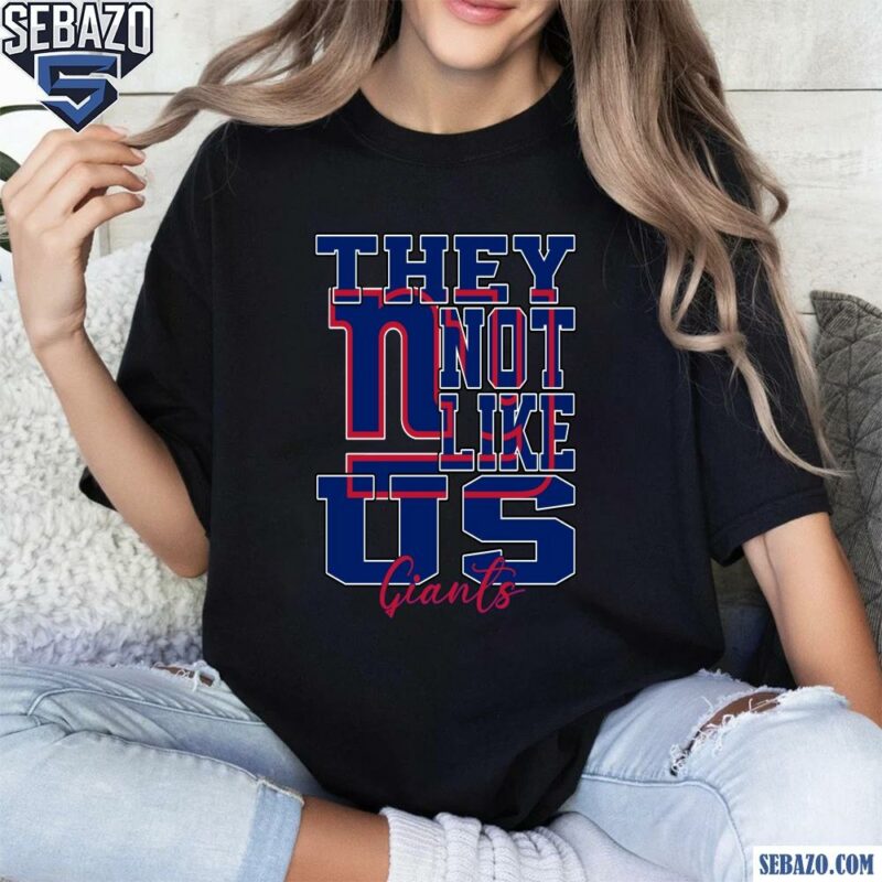 They Not Like Us New York Giants Nfl Football Shirt t-shirt