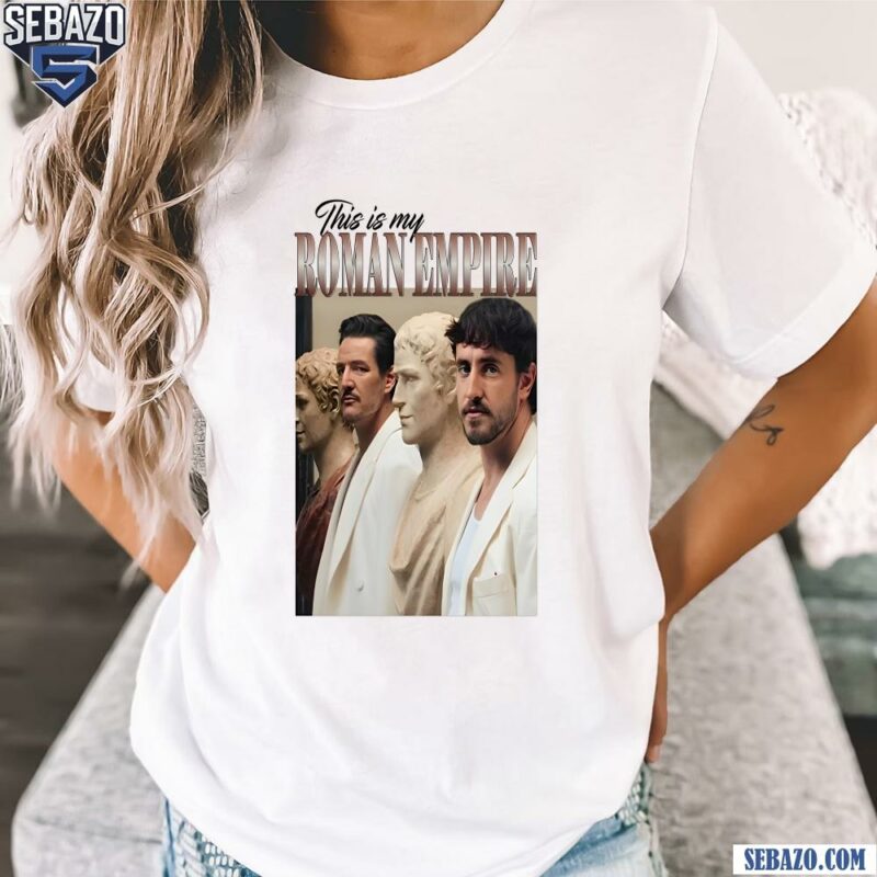 This Is My Roman Empire Pedro Pascal And Paul Mescal Shirt t-shirt