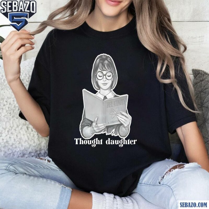 Thought Daughter Girl Reading Book Funny Meme Shirt t-shirt